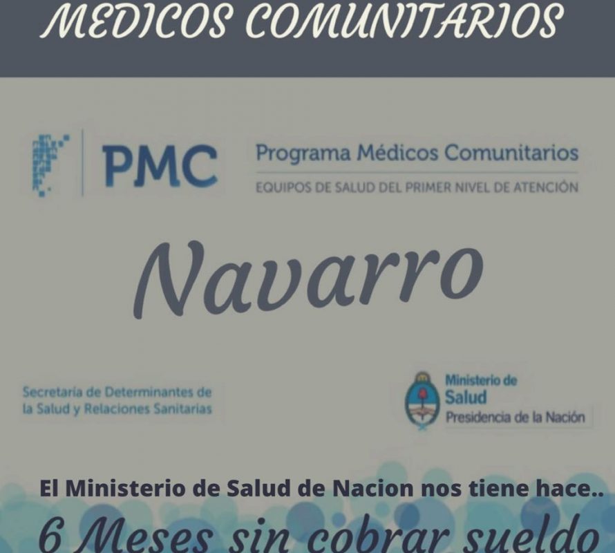 Pedido de Publicación  Los médicos comunitarios del partido de Navarro estamos sin cobrar desde Enero del 2018.