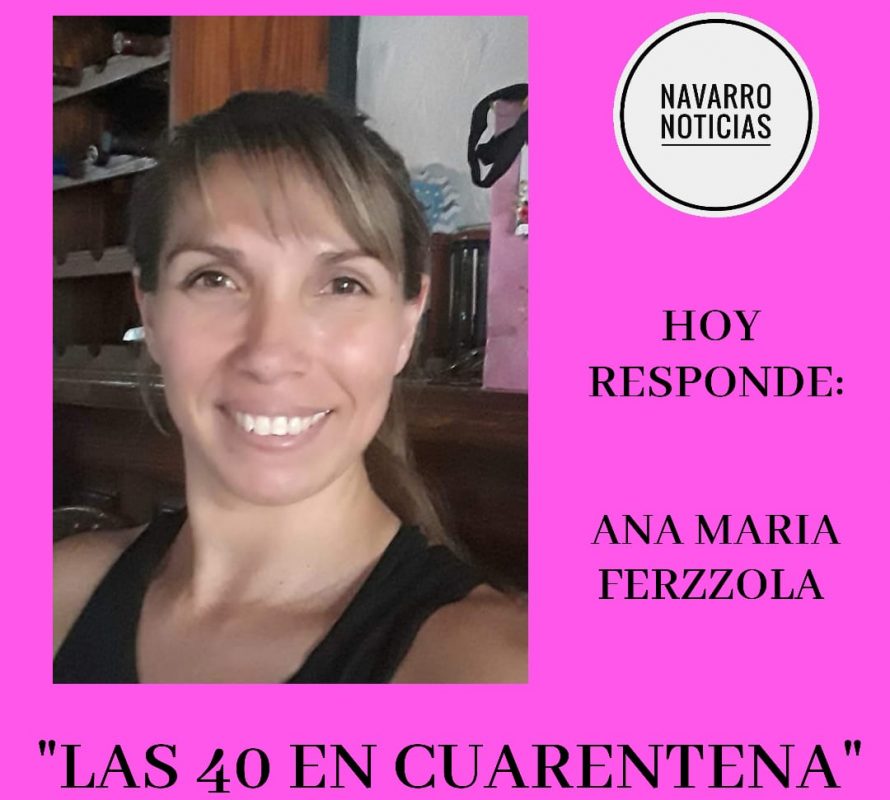 Las 40 en Cuarentena para Ana María Ferzzola