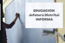 Jefatura Distrital de Educación informa