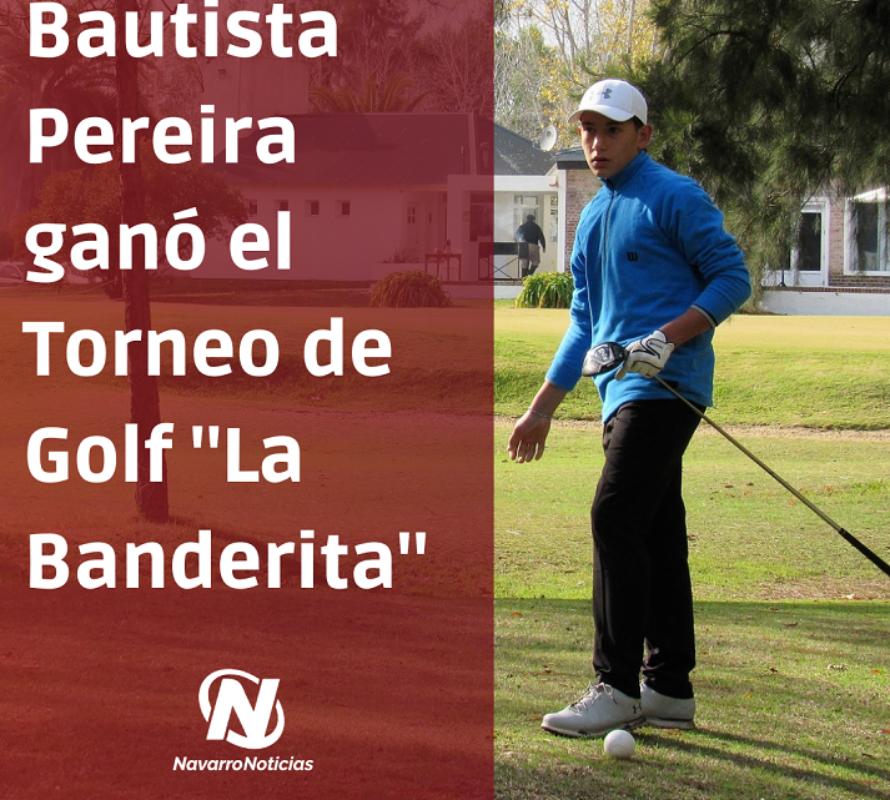 Golf: Bautista Pereira ganó el Torneo «La Banderita»