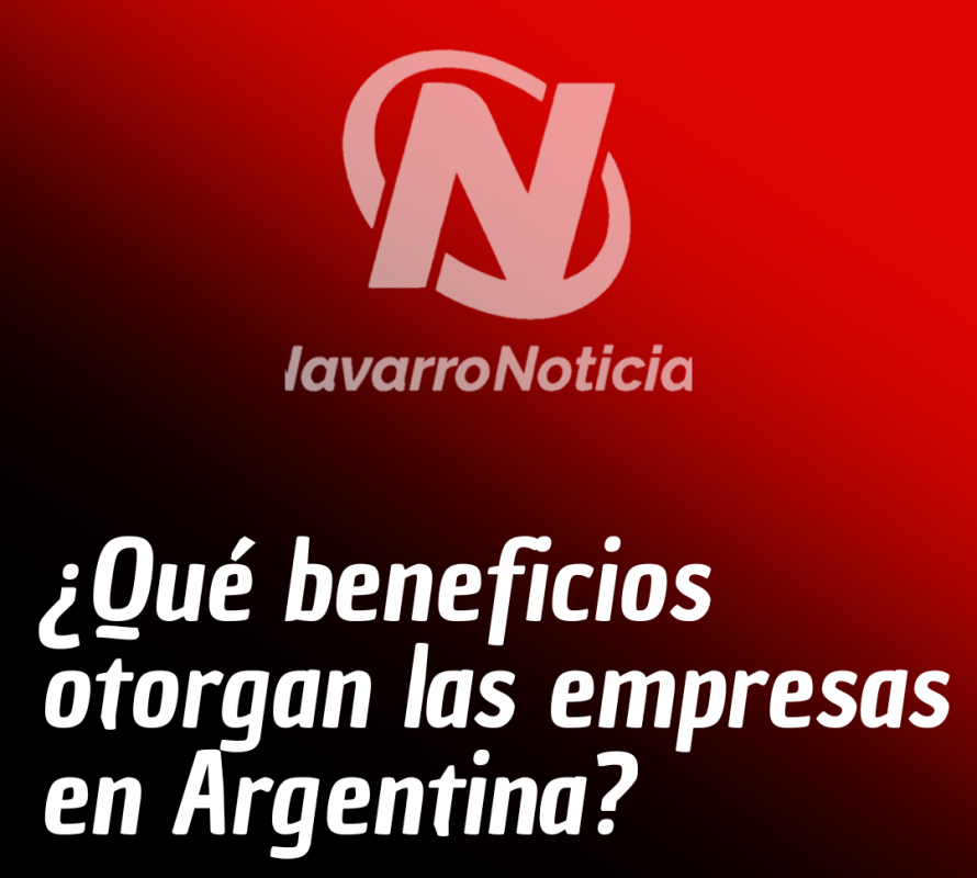 ¿Qué beneficios otorgan las empresas en Argentina?